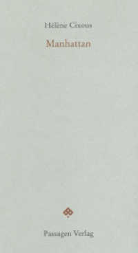 Manhattan : Schreiben aus der Vorgeschichte (Passagen Literatur) （2., durchgesehene Auflage. 2016. 240 S. 20.8 cm）