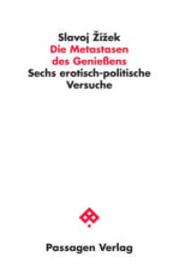 Die Metastasen des Genießens : Sechs erotisch-politische Versuche (Passagen Philosophie) （3., durchgesehene Auflage. 2016. 240 S. 23.5 cm）