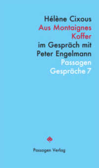 Aus Montaignes Koffer : Im Gespräch mit Peter Engelmann (Passagen Gespräche) （2017. 184 S. 23.5 cm）