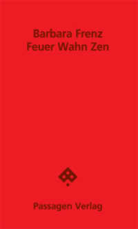 Feuer Wahn Zen : 41 Gedichte (Passagen Literatur) （2017. 84 S. 20.8 cm）