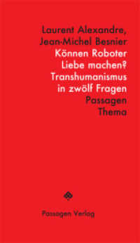 Können Roboter Liebe machen? : Transhumanismus in 12 Fragen (Passagen Thema) （2017. 128 S. 20.8 cm）