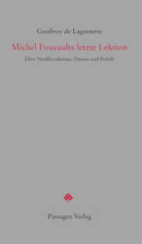 Michel Foucaults letzte Lektion : Über Neoliberalismus, Theorie und Politik (Passagen Forum) （2017. 152 S. 20.8 cm）
