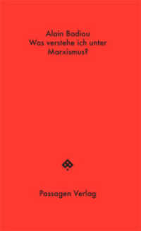 Was verstehe ich unter Marxismus? : Vortrag vom 18. April 2016 an der École normale supérieure (Passagen Hefte .17) （2018. 64 S. 16.8 cm）