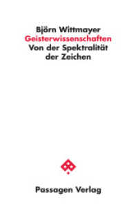 Geisterwissenschaften : Von der Spektralität der Zeichen (Passagen Philosophie) （2018. 228 S. 23.5 cm）