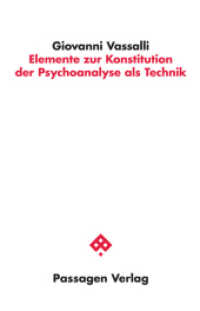 Elemente zur Konstitution der Psychoanalyse als Technik (Passagen Philosophie) （2021. 344 S. 23.5 cm）