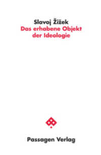 Das erhabene Objekt der Ideologie (Passagen Philosophie) （2. Auflage. 2022. 336 S. 235 mm）