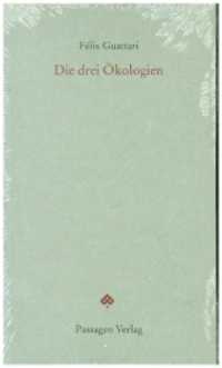 Die drei Ökologien (Passagen Forum) （5. Aufl. 2023. 80 S. 208 mm）