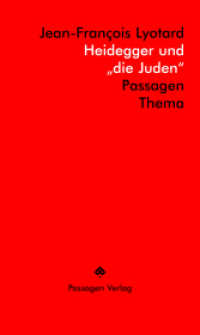 Heidegger und "die Juden" : Ergänzt um einen einführenden Vortrag von Jean-François Lyotard (Wien/Freiburg 1989) (Passagen Thema) （3. Aufl. 2024. 160 S. 208 mm）