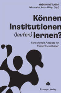 Können Institutionen (laufen) lernen? : Forschende Ansätze im KinderKunstLabor (Passagen Kunst) （2024. 304 S. 235 mm）