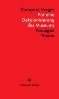 Für eine Dekolonisierung des Museums (Passagen Thema) （2025. 296 S. 235 mm）