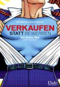 Verkaufen statt Bewerben : Der direkte Weg zum Traumjob （1., Auflage 2014. 2014. 200 S. 21.6 cm）