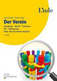 Der Verein : Gründung - Recht - Finanzen - PR - Sponsoring. Alles, was Sie wissen müssen （4. Aufl. 2022. 208 S. 210 mm）