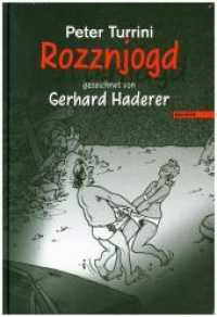 Rozznjogd : Dialektstück mit hochdeutscher Übersetzung （2018. 224 S. 240 mm）