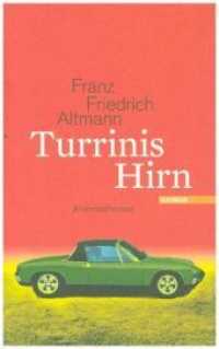 Turrinis Hirn : Kriminalroman (Turrini 6) （2018. 264 S. 205 mm）