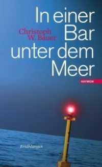 In einer Bar unter dem Meer : Erzählungen （4. Aufl. 2014. 232 S. 205 mm）