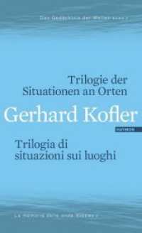 Trilogie der Situationen an Orten / Trilogia di situazioni sui luoghi : Deutsch-Italienisch (Das Gedächtnis der Wellen 2) （2015. 152 S. 205 mm）
