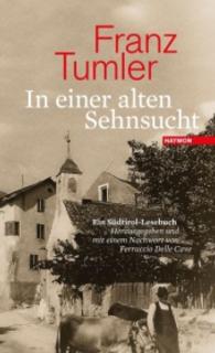 In einer alten Sehnsucht : Ein Südtirol-Lesebuch (Werkausgabe 6) （2016. 264 S. 20,5 cm）
