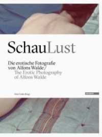 SchauLust. The Erotic Photography of Alfons Walde : Die erotische Fotografie von Alfons Walde. Deutsch.-Englisch. Zur Ausstelllung im Westlicht, Schauplatz für Fotografie, Wien, 2014/2015 （2. Aufl.  192 S. m. über 130 Abb. 280 mm）