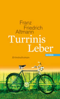 Turrinis Leber : Kriminalroman (Turrini 5) （2. Aufl. 2015. 256 S. 205 mm）