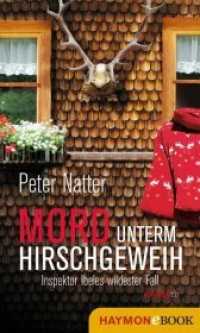 Mord unterm Hirschgeweih : Inspektor Ibeles wildester Fall (HAYMON TASCHENBUCH 183) （2. Aufl. 2015. 184 S. 190 mm）