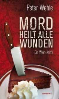 Mord heilt alle Wunden : Ein Wien-Krimi (HAYMON TASCHENBUCH 191) （2. Aufl. 2016. 288 S. 19 cm）