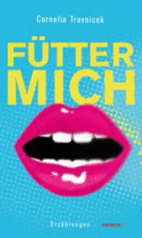 Fütter mich : Erzählungen (HAYMON TASCHENBUCH 231) （2017. 120 S. 190 mm）