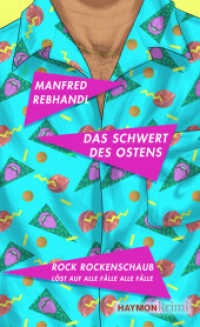 Das Schwert des Ostens : Rock Rockenschaub löst auf alle Fälle alle Fälle (HAYMON TASCHENBUCH 303) （2022. 240 S. 190 mm）