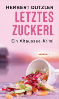 Gasperlmaier-Krimis11 : Letztes Zuckerl : Ein Altaussee-Krimi (HAYMON TASCHENBUCH) （4. Aufl.）