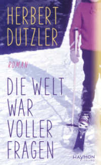 Die Welt war voller Fragen : Roman