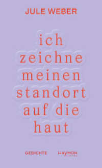 ich zeichne meinen standort auf die haut : Gedichte （2025. 128 S. 205 mm）