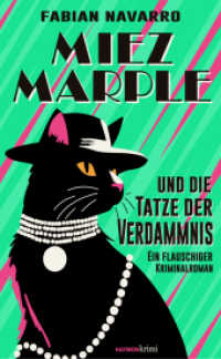 Miez Marple und die Tatze der Verdammnis : Ein flauschiger Kriminalroman （2025. 208 S. 210 mm）