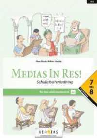 Medias In Res! L6. 7-8 NEU Schularbeitentraining : Schularbeitentraining (Neubearbeitung) 7-8 - Für den Lektüreunterricht (Medias in res! -  Latein für den Anfangsunterricht) （2022. 64 S. 29.8 cm）