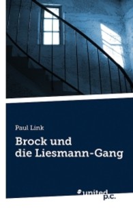 Brock Und Die Liesmann-Gang