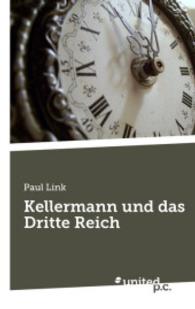 Kellermann und das Dritte Reich （2013. 286 S. 19 cm）