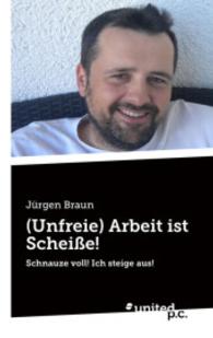(Unfreie) Arbeit ist Scheiße! : Schnauze voll! Ich steige aus! （2015. 270 S. 19 cm）