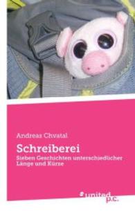 Schreiberei : Sieben Geschichten unterschiedlicher L&auml;nge und K&uuml;rze （2015. 198 S. 19 cm）