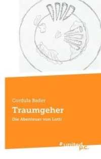 Traumgeher : Die Abenteuer von Lotti （2016. 52 S. 19 cm）