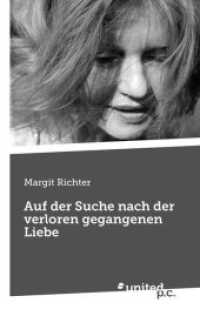 Auf der Suche nach der verloren gegangenen Liebe （2016. 410 S. 19 cm）
