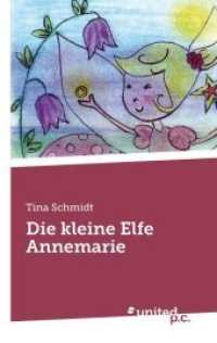 Die kleine Elfe Annemarie （2017. 38 S. 19 cm）