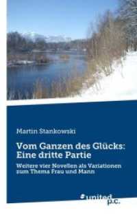 Vom Ganzen des Glücks: Eine dritte Partie : Weitere vier Novellen als Variationen zum Thema Frau und Mann （2018. 324 S. 19 cm）