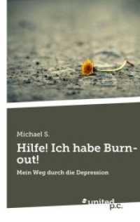 Hilfe! Ich habe Burn-out! : Mein Weg durch die Depression （2018. 122 S. 19 cm）