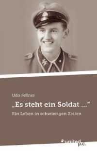 "Es steht ein Soldat ..." : Ein Leben in schwierigen Zeiten （2018. 166 S. 21.5 cm）