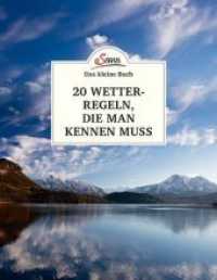 Das kleine Buch: 20 Wetterregeln, die man kennen muss (Das kleine Buch) （2. Aufl. 2020. 64 S. m. zahlr. farb. Abb. 145 mm）