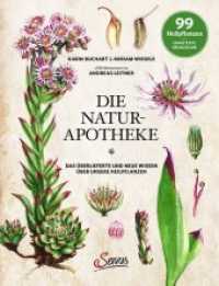 Die Natur-Apotheke : Das überlieferte und neue Wissen über unsere Heilpflanzen. 99 Heilpflanzen （6. Aufl. 2023. 196 S. mit zahlreichen farbigen Illustrationen. 295 mm）