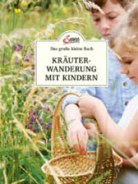 Das gro&szlig;e kleine Buch: Kr&auml;uterwanderung mit Kindern (Das gro&szlig;e kleine Buch) （2. Aufl. 2022. 64 S. mit zahlreichen farbigen Abbildungen. 145 mm）