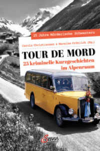 Tour de Mord : 25 kriminelle Kurzgeschichten im Alpenraum (Servus Krimi) （2021. 352 S. 205 mm）