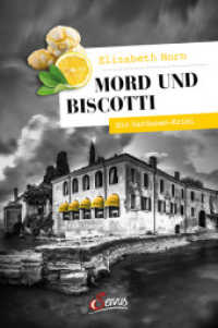 Mord und Biscotti : Ein Gardasee-Krimi (Servus Krimi) （2. Aufl. 2025. 336 S. 205 mm）