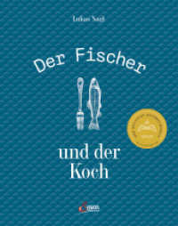Der Fischer und der Koch : Die neue heimische Fischküche （2. Aufl. 2023. 336 S. 285 mm）