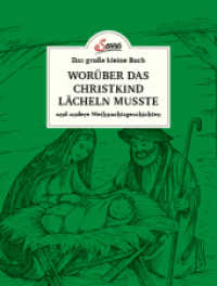 Das große kleine Buch: Worüber das Christkind lächeln musste : und andere Weihnachtsgeschichten (Das große kleine Buch) （2022. 64 S. durchgehend illustriert. 145 mm）