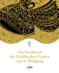 Das Kochbuch der Goldhauben-Frauen von St. Wolfgang （2024. 184 S. mit zahlreichen farbigen Abbildungen. 260 mm）